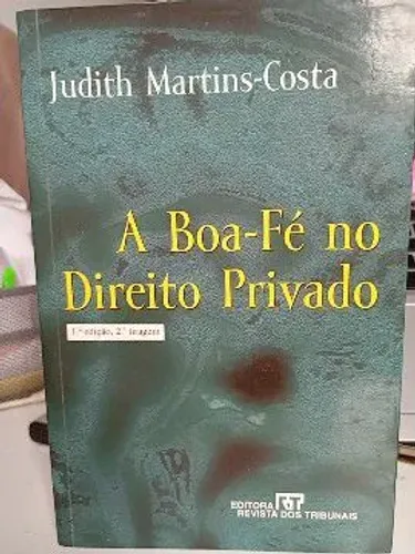 Livro A Boa-fé no Direito Privado Judith Martins Costa