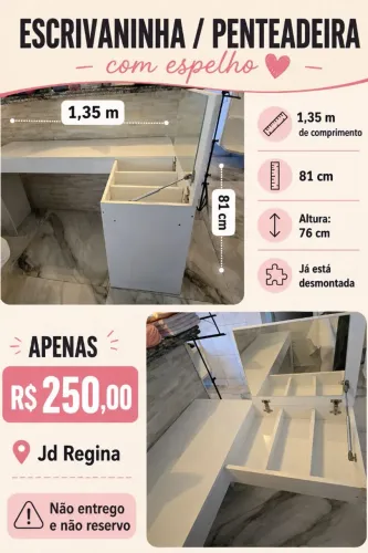 Escrivaninha e penteadeira , Baxei para 200