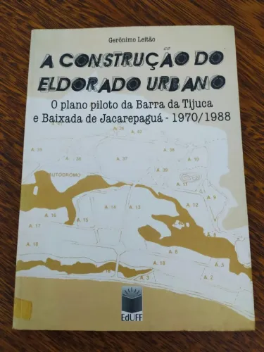 Livro A Construção Do Eldorado Urbano