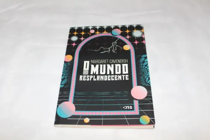 O MUNDO RESPLANDECENTE - MARGARET CAVENDISH
