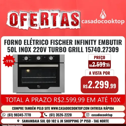 FORNO ELÉTRICO FISCHER INFINITY EMBUTIR 50L INOX 220V TURBO GRILL 15740.27309