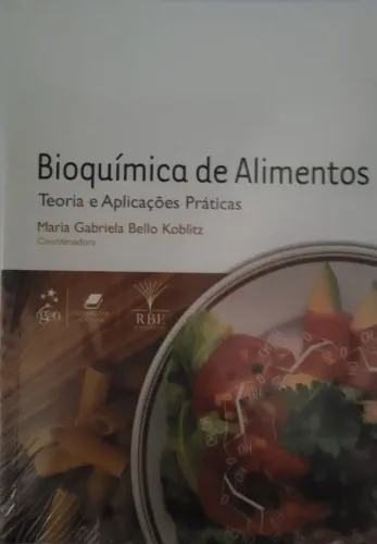Bioquímica de Alimentos; Teoria e Aplicações Práticas ( Maria Gabriela Bello Koblitz)