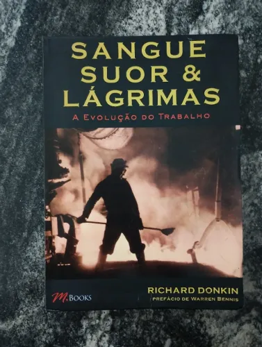Sangue, suor & Lágrimas - Richard Donkin em bom estado de conservação.