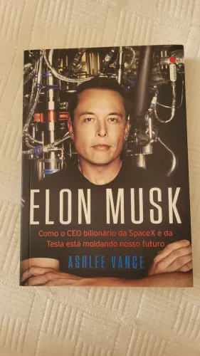 Livro: Elon Musk como o ceo bilionário da SpaceX e da Tesla está moldando nosso futuro
