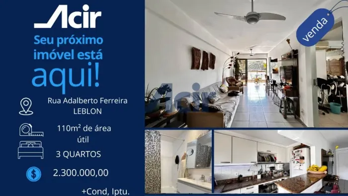 ACIR ADMINISTRADORA- APARTAMENTO NO LEBLON 2 SUÍTES 110m² 1 VAGA VARANDÃO PARA O CRIST