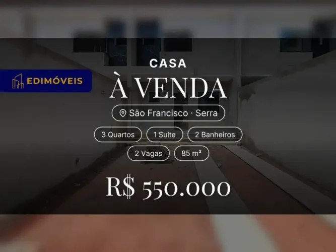 São Francisco: Casa 3 quartos com suíte, pronta para morar em 2026