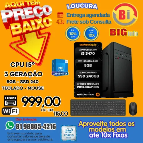 Computador BIG Intel Core I5, 8GB, SSD 240GB, Em ate 10x Fixas