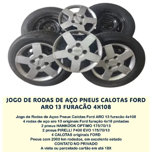Jogo de Rodas Pneus e Calotas Aro 13 furação 4x108 Ford