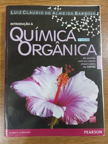 Introdução à Química Orgânica - Luiz Cláudio de Almeida Barbosa
