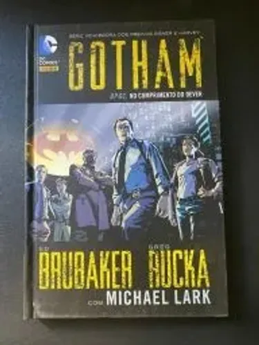 Gotham: Dpgc Vol. 1 - No Cumprimento Do Dever