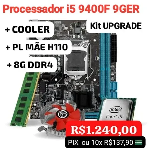KIT UPGRADE INTEL CORE i5 9400F 9GER COOLER PL MÃE MEMORIA 8G DDR4