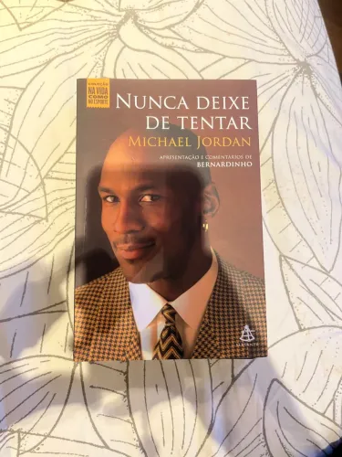 Livro Nunca Deixe de Tentar - Michael Jordan