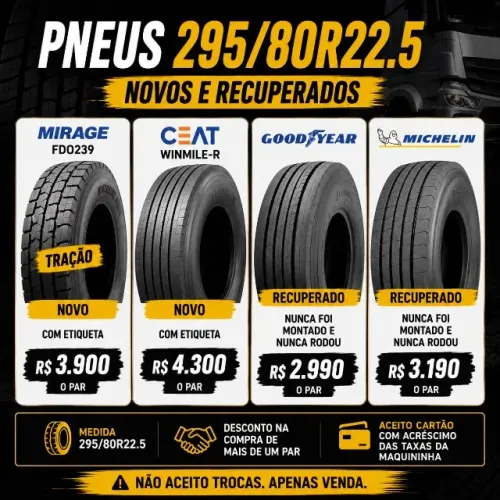PNEUS 295/80R22.5 - NOVOS E RECUPERADOS