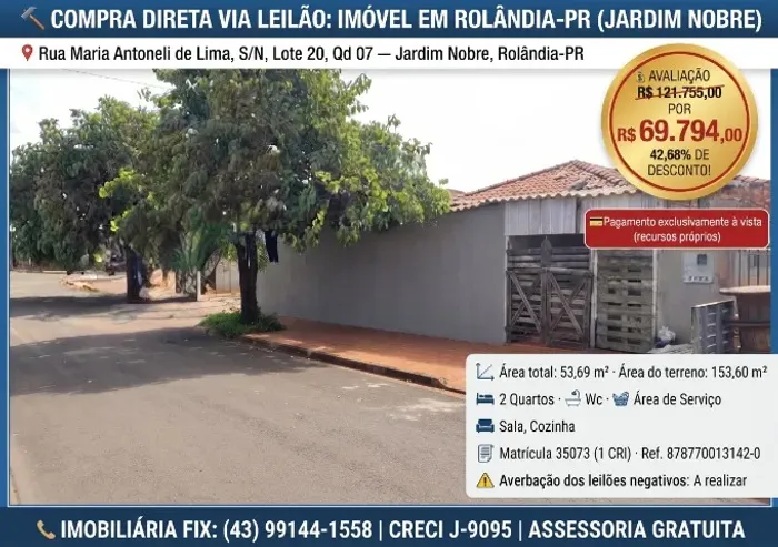 ? COMPRA DIRETA VIA LEILÃO: IMÓVEL EM ROLÂNDIA-PR (JARDIM NOBRE)