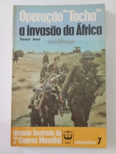 Livro Operação Tocha a Invasão da África