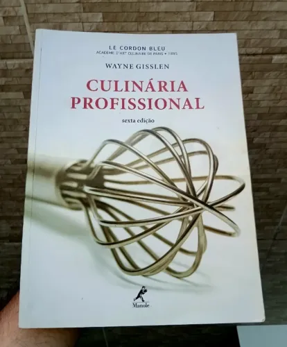 Livro Culinária Profissional - Le Cordon Bleu - Wayne Gisslen - Sexta Edição