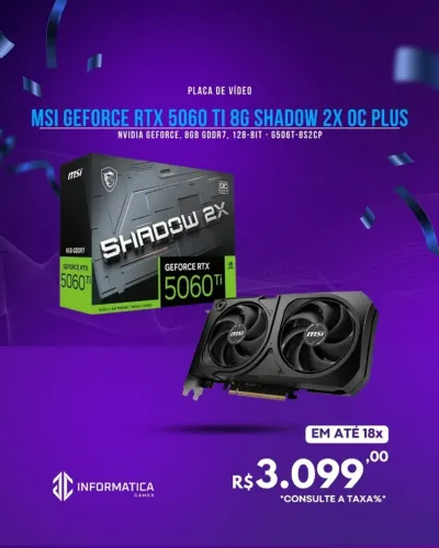 PLACA DE VÍDEO MSI GEFORCE RTX 5060 TI 8GB SHADOW 2X OC PLUS