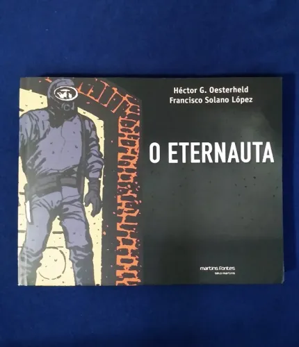 HQ O Eternauta - Oesterheld e Solano López Editora Martins Fontes Excelente Estado 360 pgs