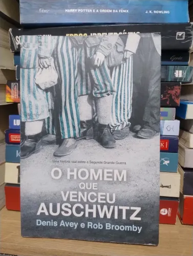 Livro O Homem que venceu Auschwitz 