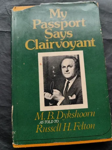 My Passport Says Clairvoyant - M.B Dykshoorn - Russell H. Felton - Idioma Inglês 