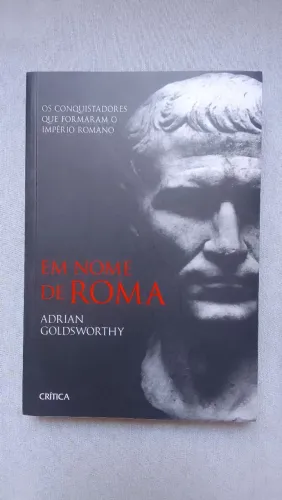 Em nome de Roma - Adrian Goldsworthy