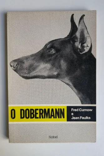 Livro O Dobermann - Fred Curnow e Jean Faulks