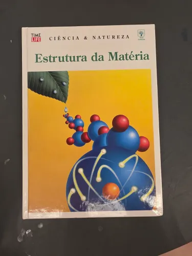 Estrutura da Matéria - Ciência e Natureza (Abril Coleções)
