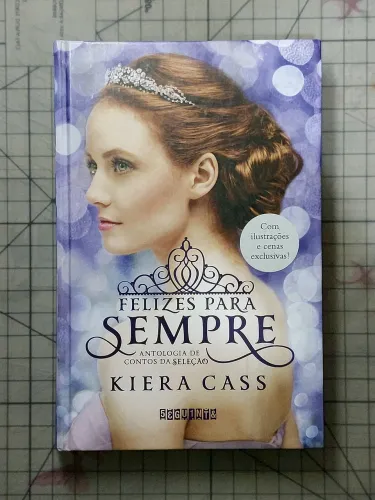 felizes para sempre antologia de contos da seleção kiera cass