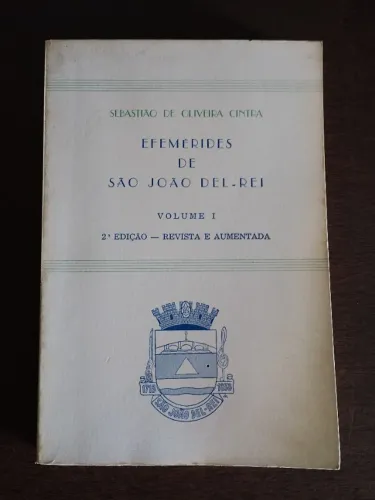 Efemérides de São João Del Rei - Sebastião de Oliveira Cintra