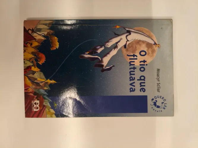 Livro: O tio que flutuava - Moacyr Scliar - Editora Ática - Coleção Quero Ler.