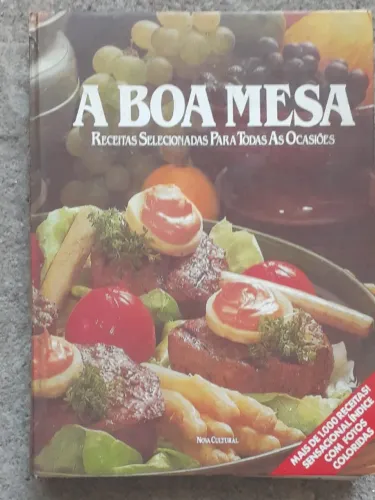 Livro A Boa Mesa - Receitas Selecion - Varios Autores (Usado