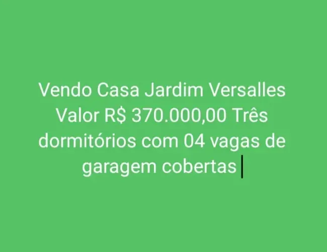 Vendo Valor R$ 370.000,00 Casa no Jardim de Versalles Planalto