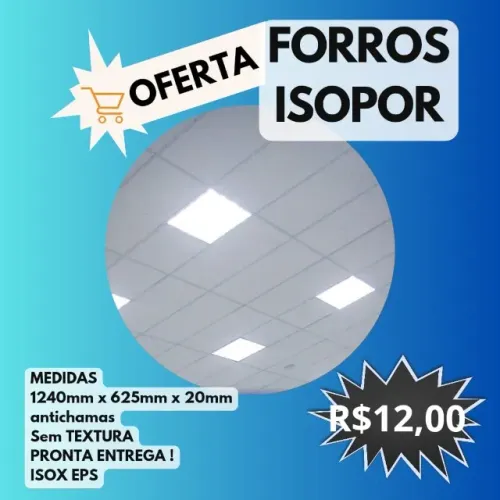 Forro isopor só aqui !!!