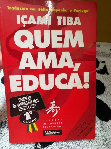 Livro Quem Ama, Educa - Içami Tiba