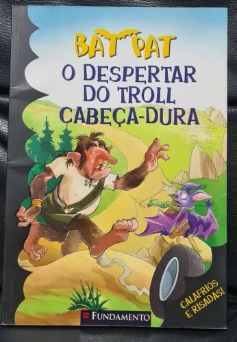 O despertar do Troll cabeça-dura. Bat Pat