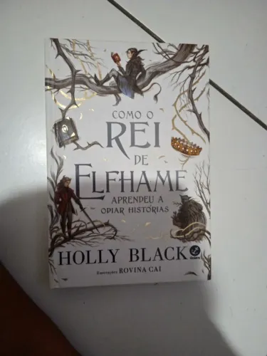 Livro Como o Rei de Elfhame aprendeu a odiar histórias