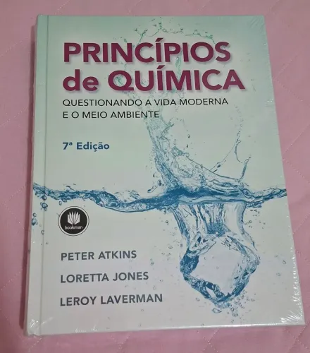 Livro Princípios De Química -Questionando a vida moderna e o meio ambiente, de Peter Atkin