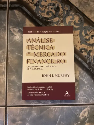 Análise Técnica do Mercado Financeiro - John J. Murphy