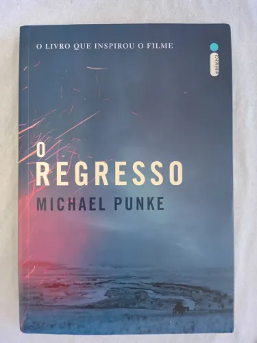 Livro O Regresso - Michael Punke