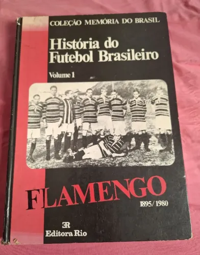Historia do Futebol Brasileiro - Flamengo