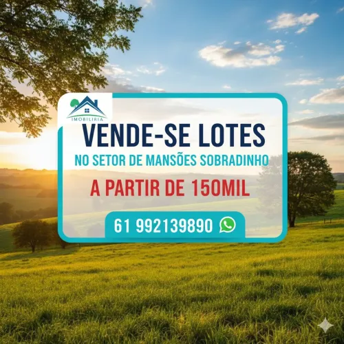 VENDE-SE LOTES NO SETOR DE MANSÕES SOBRADINHO