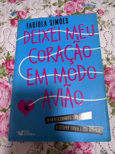 Livro- Deixei meu coração em modo avião 