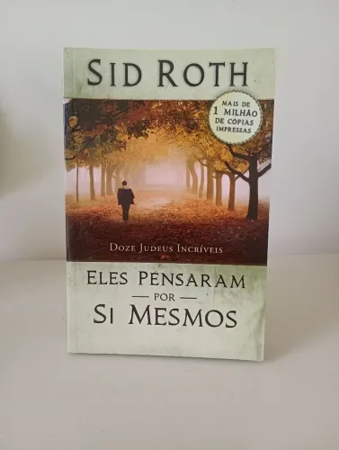 Livro Eles pensaram por si mesmos - Doze judeus Incríveis - Sid Roth
