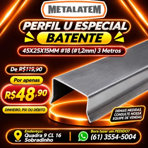 PERFIL U ESPECIAL BATENTE 45X25X15MM CHAPA 18 1,20MM 3 METROS