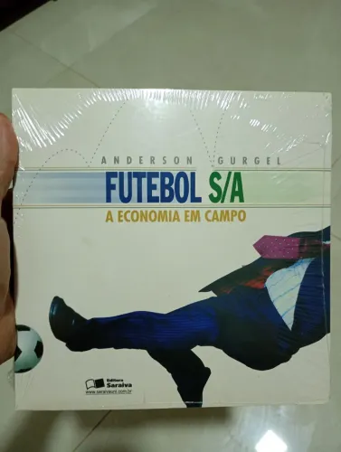 Livro FUTEBOL S/A A ECONOMIA EM CAMPO (Anderson Gurgel) - novo e lacrado