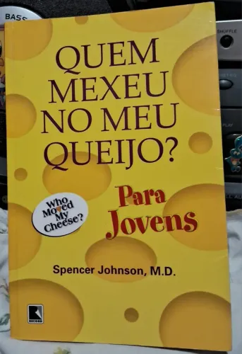 Quem Mexeu no Meu Queijo? Para Jovens - Spencer Johnson