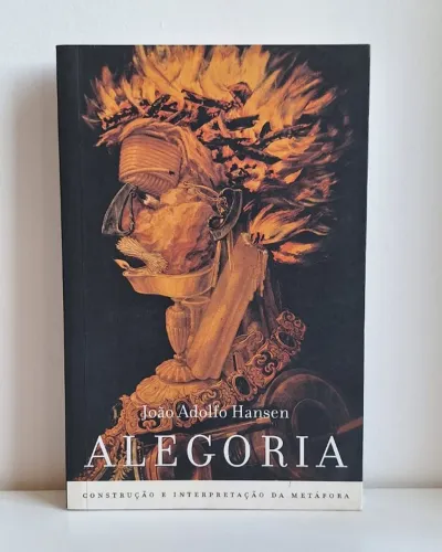 Livro Alegoria - Construção e Interpretação da Metáfora, de João Adolfo Hansen