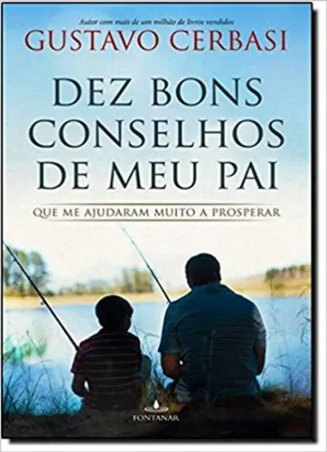 Dez bons conselhos de meu pai