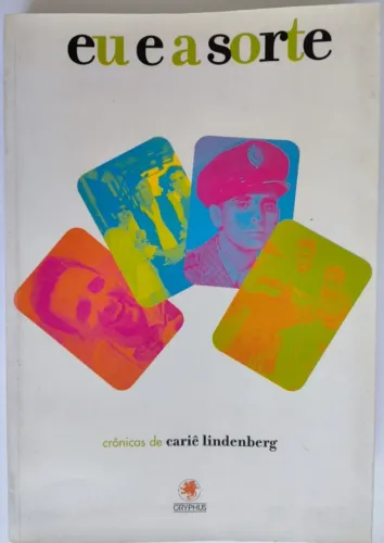 Livro Eu E A Sorte- Carlos Fernando Lindenberg Filho