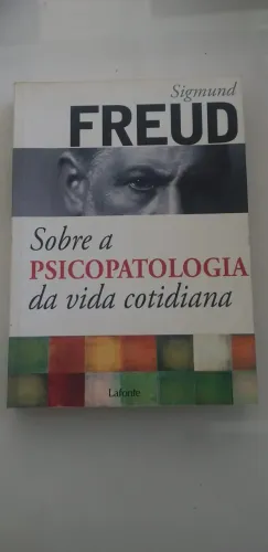 Sobre a Psicopatologia da Vida Cotidiana ? Sigmund Freud